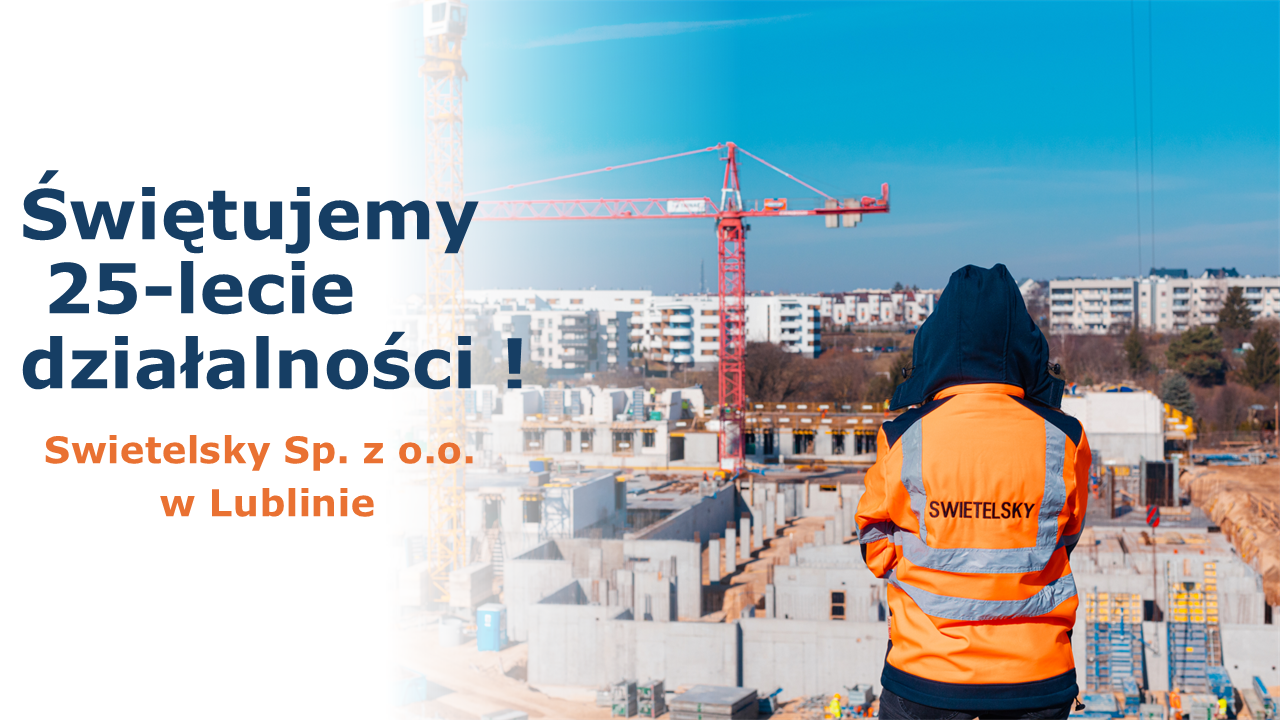 SWIETELSKY LUBLIN - świętujemy 25-lecie działalności ! - PL